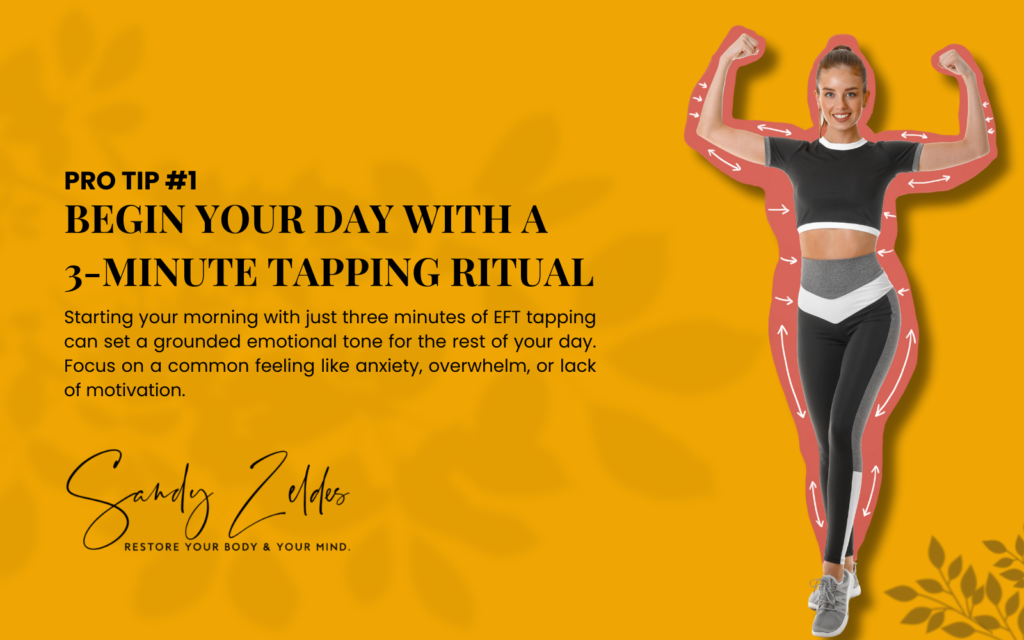 A woman in athletic wear stands against a yellow background with a silhouette graphic. Text reads: "Begin Your Day with a 3-Minute Tapping Ritual" using EFT to set an emotional tone, addressing anxiety or motivation, by Sandy Zeldes.