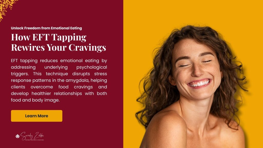 A woman with wavy hair smiles against a yellow background. Text explains: "How EFT Tapping Rewires Your Cravings?" by addressing psychological triggers, reducing stress, and fostering a healthier relationship with food and body image, by Sandy Zeldes.