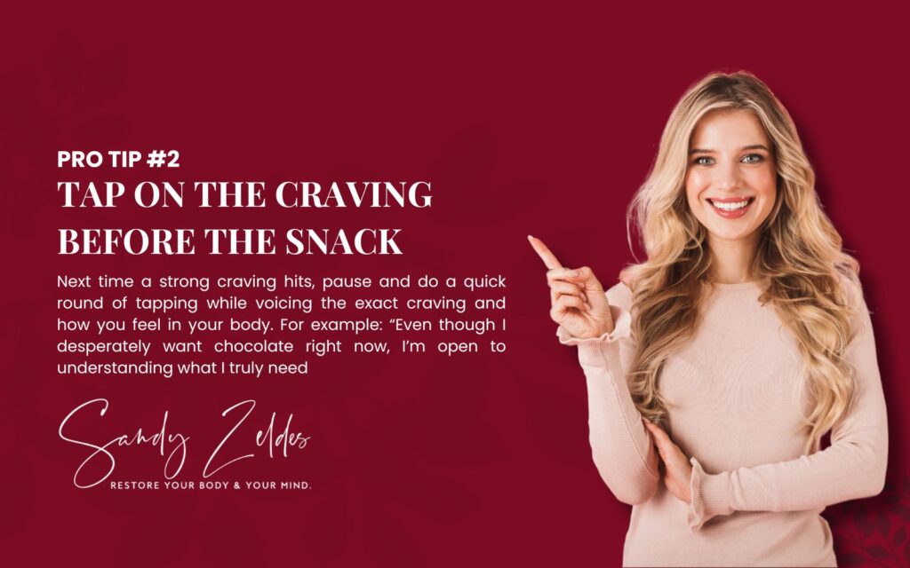  A woman in a beige sweater stands against a red background, pointing. Text reads: "Tap on the Craving Before the Snack," suggesting a quick EFT tapping round to address cravings like chocolate, by Sandy Zeldes, for mindful eating.

