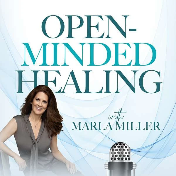 Open Minded Healing with Marla Miller